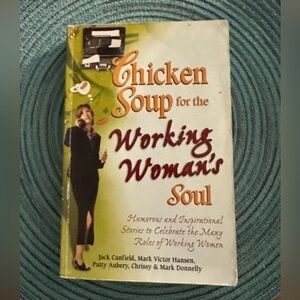 Chicken Soup for the Working Woman’s Soul - Book very good preowned condition